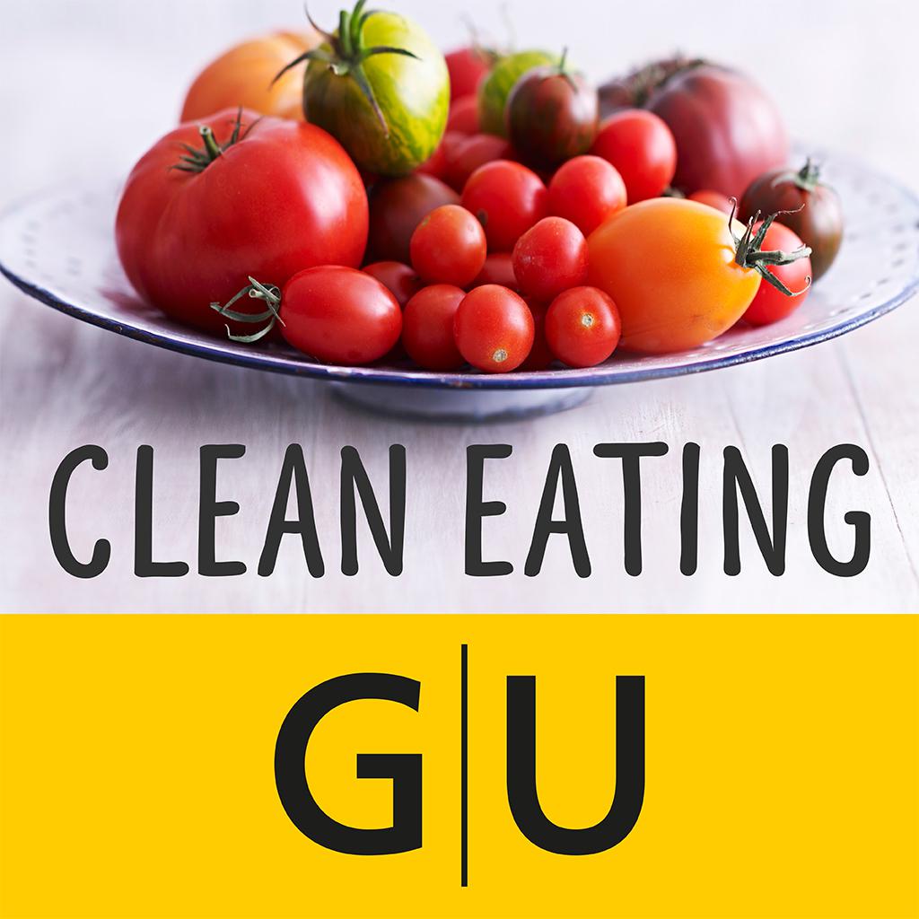 Clean Eating - Gesunde Rezepte mit unverfälschten Lebenmitteln und Superfoods 